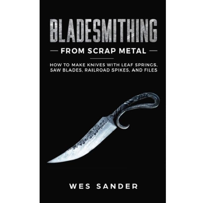 Bladesmithing from Scrap Metal Book