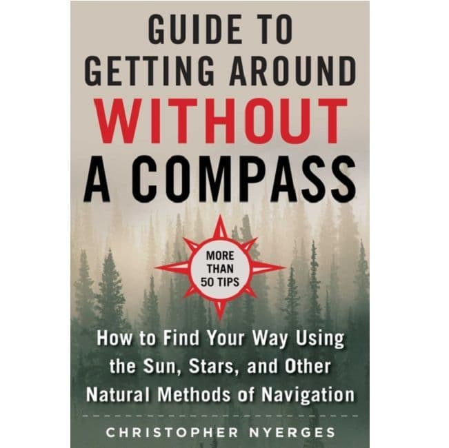 The Ultimate Guide Book to Navigating without a Compass