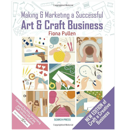 Making and Marketing a Successful Creative Business by Fiona Pullen (Vat Exempt)